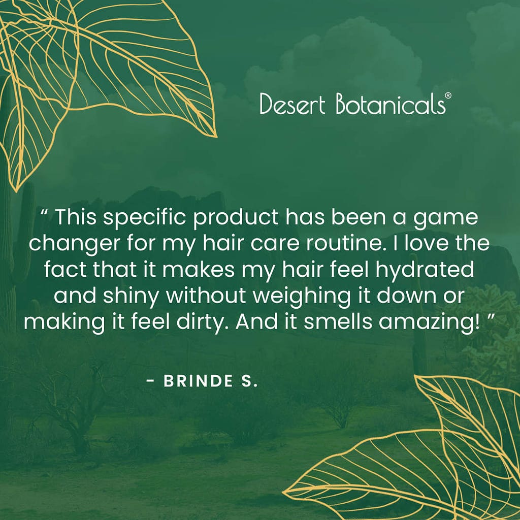 Product review saying how Desert Botanicals Conditioner gives amazing performance.